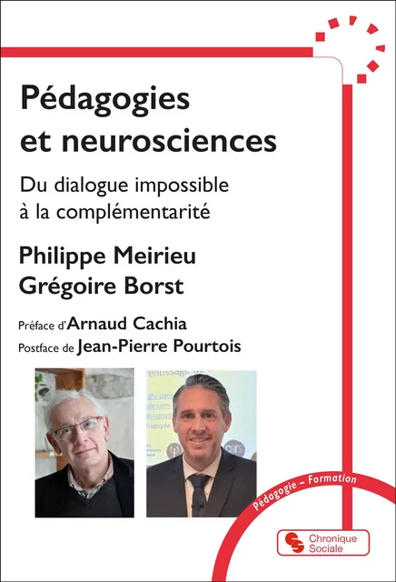 Pédagogies et neurosciences - Philippe Meirieu, Grégoire Borst - CHRONIQUE SOCIA