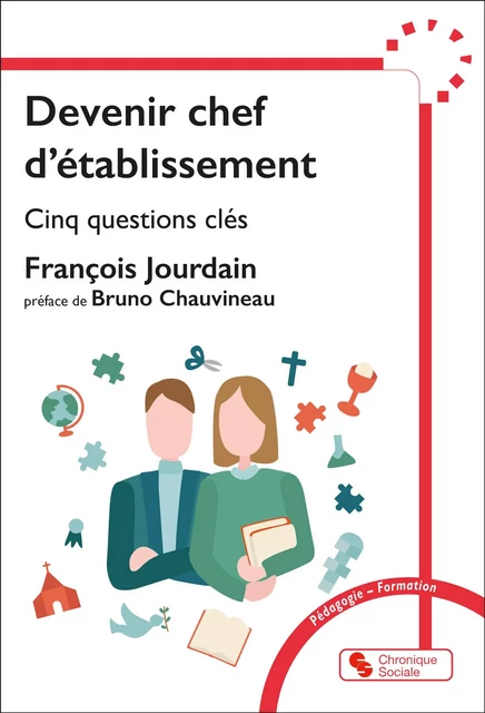 Devenir chef d'établissement - François Jourdain - CHRONIQUE SOCIA