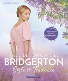 Bridgerton, le guide non officiel