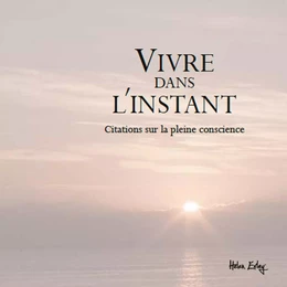 VIVRE DANS L'INSTANT