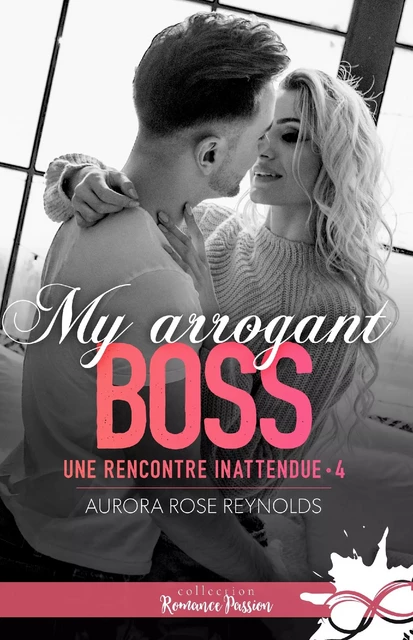 My arrogant boss - AURORA ROSE REYNOLDS - COLL INFINITY