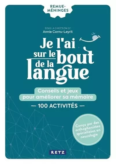 Je l'ai sur le bout de la langue - Annie Cornu-Leyrit, Caroline Ruiz-Reix - Retz