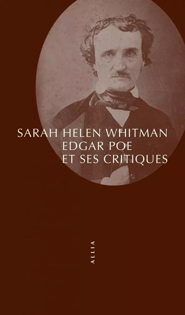 EDGAR POE ET SES CRITIQUES - Sarah Helen WHITMAN - ALLIA