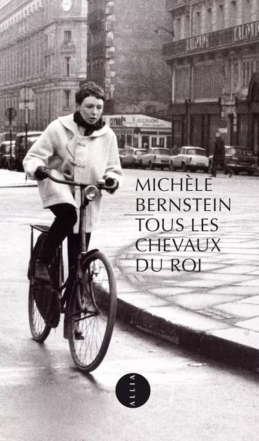 Tous les chevaux du roi - Michèle BERNSTEIN - ALLIA