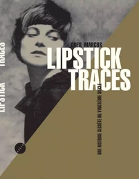 LIPSTICK TRACES édition anniversaire