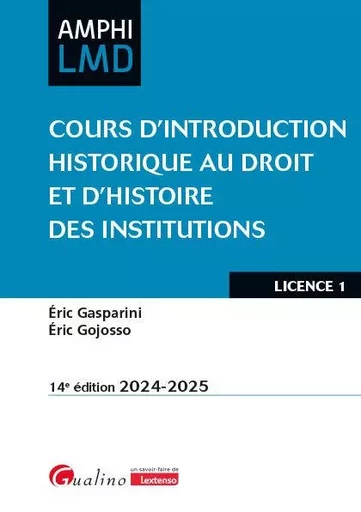 Cours d'introduction historique au droit et d'histoire des institutions - Éric Gasparini, Éric Gojosso - GUALINO