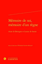 Mémoire de soi, mémoire d'un règne