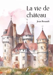 La vie de château