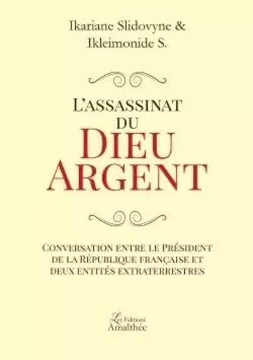 L'assassinat du Dieu Argent - Ikariane SLIDOVYNE, Ikleimonide S. - AMALTHEE