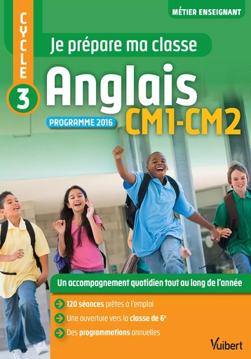 Je prépare ma classe Anglais - CM1 et CM2 - Bertrand VITTECOQ, Mikael GEHER-JOLY - VUIBERT