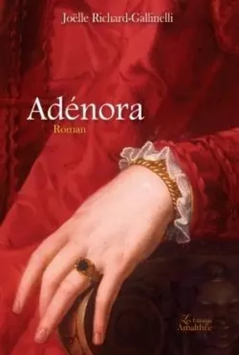 Adénora - Joëlle RICHARD-GALLINELLI - AMALTHEE