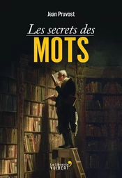 Les Secrets des mots