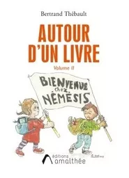 Autour d'un livre Bienvenue chez Némésis Volume II