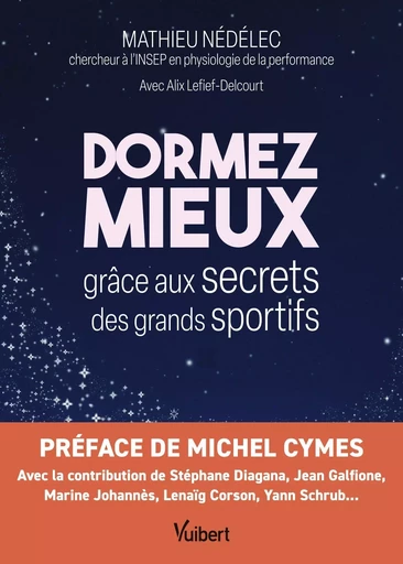 Dormez mieux grâce aux secrets des grands sportifs - Mathieu Nédélec, Alix Lefief - VUIBERT