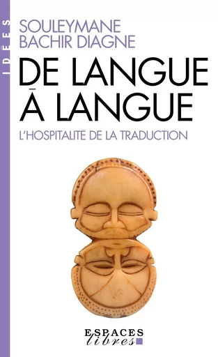 De langue à langue (Espaces Libres - Idées) - Souleymane Bachir Diagne - ALBIN MICHEL