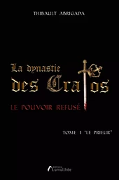 La dynastie des Cratos - tome 1 le prieur