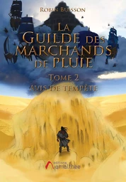 La guilde des marchands de pluie Tome 2 Avis de tempête