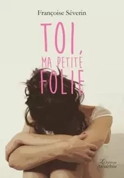 Toi, ma petite folie