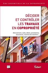 Décider et contrôler les travaux en copropriété