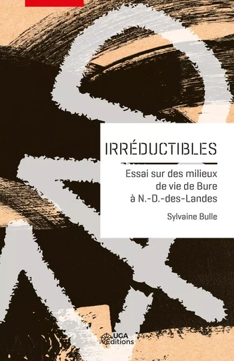 Irréductibles - Sylvaine Bulle - UGA EDITIONS