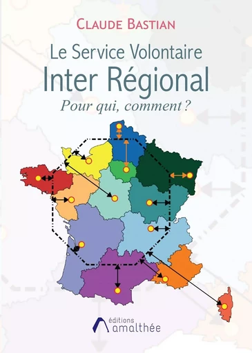 Le service volontaire inter régional - Claude Bastian - AMALTHEE