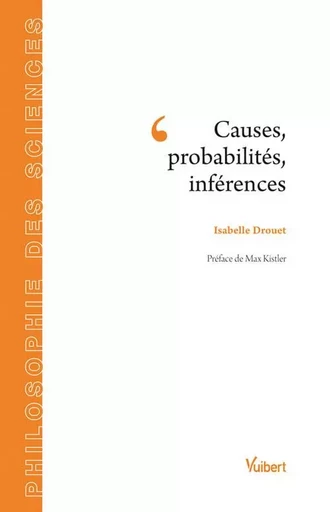 Causes, probabilités, inférences - Isabelle Drouet - DE BOECK SUP