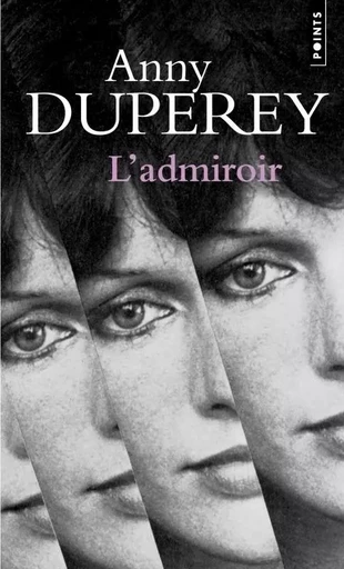 L'Admiroir - Anny Duperey - POINTS EDITIONS