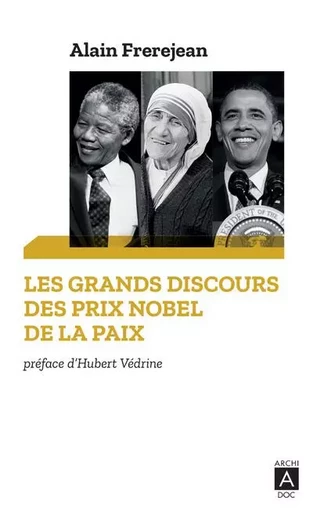 Les grands discours des Prix Nobel de la paix - Alain Frerejean - L'Archipel