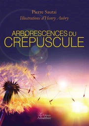 Arborescences du crépuscule