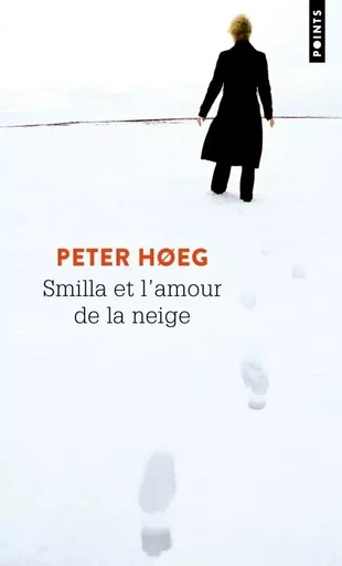 Points Smilla et l'amour de la neige - Peter Hoeg - POINTS EDITIONS