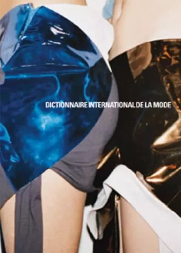 Dictionnaire international de la mode - Lydia Kamitsis, Bruno Remaury - Editions du regard