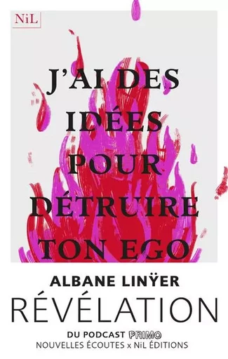 J'ai des idées pour détruire ton ego - Albane Linyer - Groupe Robert Laffont