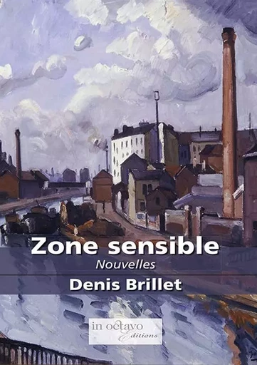 Zone sensible - DENIS BRILLET - IN OCTAVO