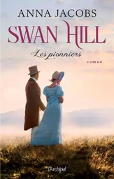 Swan Hill - Les pionniers