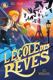 L'Ecole des rêves - Les Voyageurs