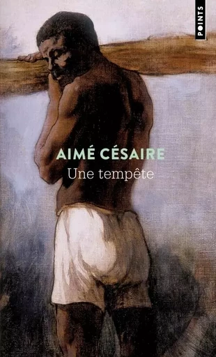 Points Une tempête - Aimé Césaire - POINTS EDITIONS