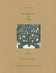 La Dislocation de Gygès