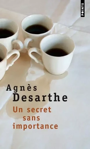 Un secret sans importance - Agnès Desarthe - POINTS EDITIONS