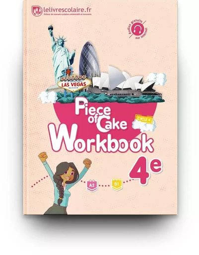 Workbook Anglais 4e - Piece of Cake, édition 2017 -  Lelivrescolaire.fr - LELIVRESCOLAIRE