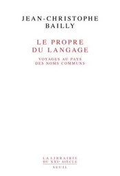 Le Propre du langage. Voyages au pays des noms communs