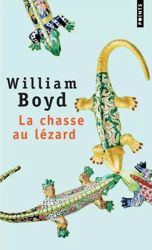 Points La Chasse au lézard - William Boyd - POINTS EDITIONS