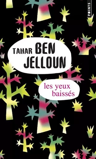 Points Les Yeux baissés - Tahar Ben Jelloun - POINTS EDITIONS