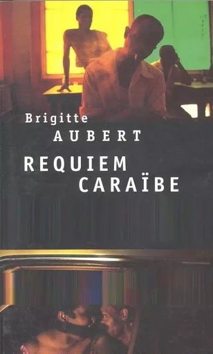 Requiem caraïbe - Brigitte Aubert - LE SEUIL EDITIONS