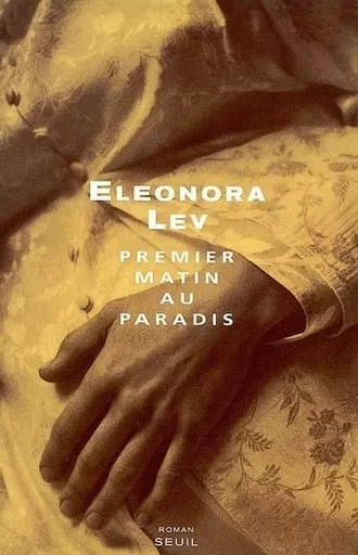 Premier Matin au paradis - Eleonora Lev - LE SEUIL EDITIONS