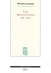 Les Brouillons de soi