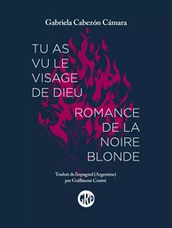 Tu as vu le visage de Dieu - suivi de "Romance de la Noire b