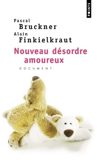 Le Nouveau désordre amoureux - Pascal Bruckner, Alain Finkielkraut - POINTS EDITIONS