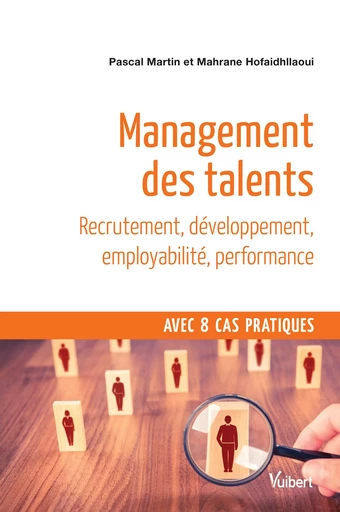 Management des talents - Pascal MARTIN, Mahrane Hofaidhllaoui - VUIBERT