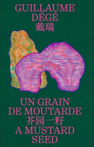 Guillaumé Dégé, Un grain de moutarde - Guillaume Dégé - Semiose