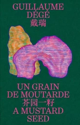 Guillaumé Dégé, Un grain de moutarde